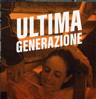 Ultima generazione. Disobbedienza civile e resistenza climatica