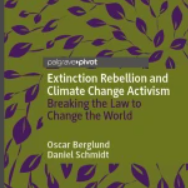 Extinction Rebellion and Climate Change Activism Breaking the Law to Change the World